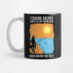 Fishing Solves Most Of My Problems Mug